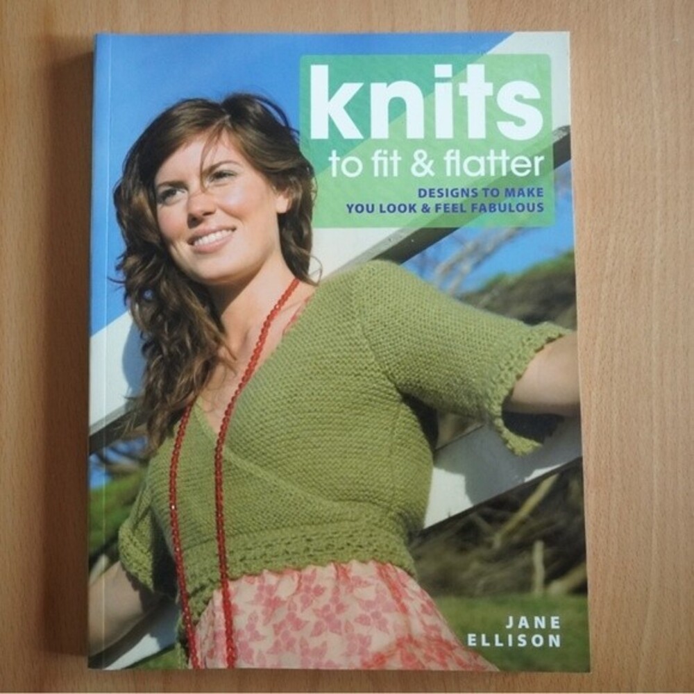 Knits to Fit & Flatter by Jane Ellison